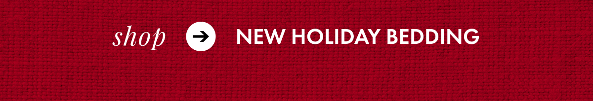 Shop New Holiday Bedding