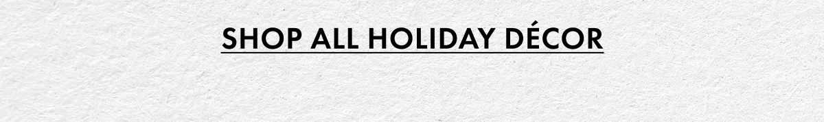 Shop All Holiday Decor