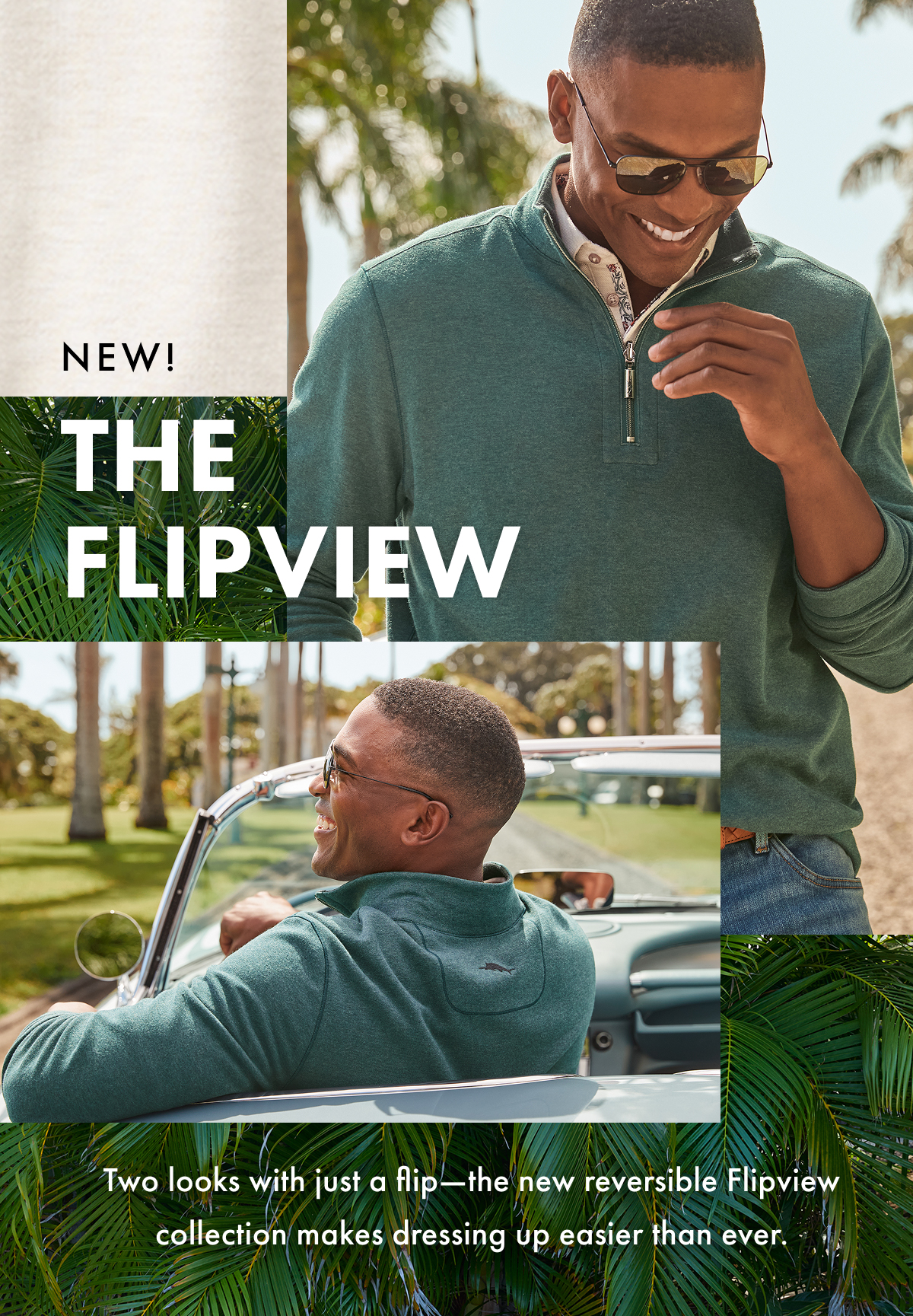 New! The Flipview. Two looks with just a flip - the new reversible Flipview collection makes dressing up easier than ever.