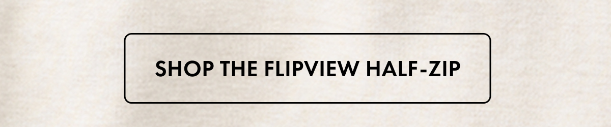 Shop the Flipview Half-Zip