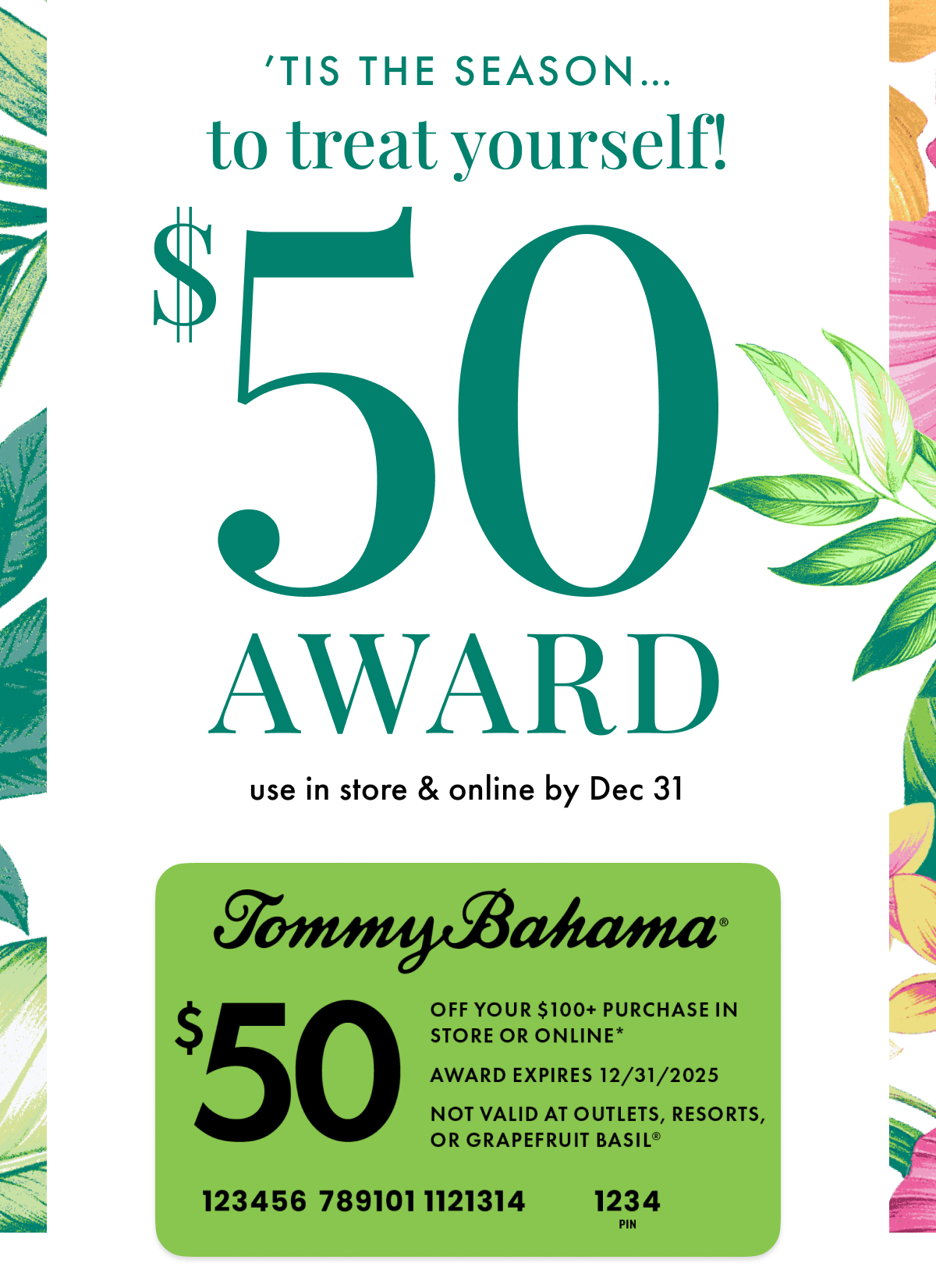 'Tis the Season... to Treat Yourself! $50 Award use in store & online by Dec 31. 