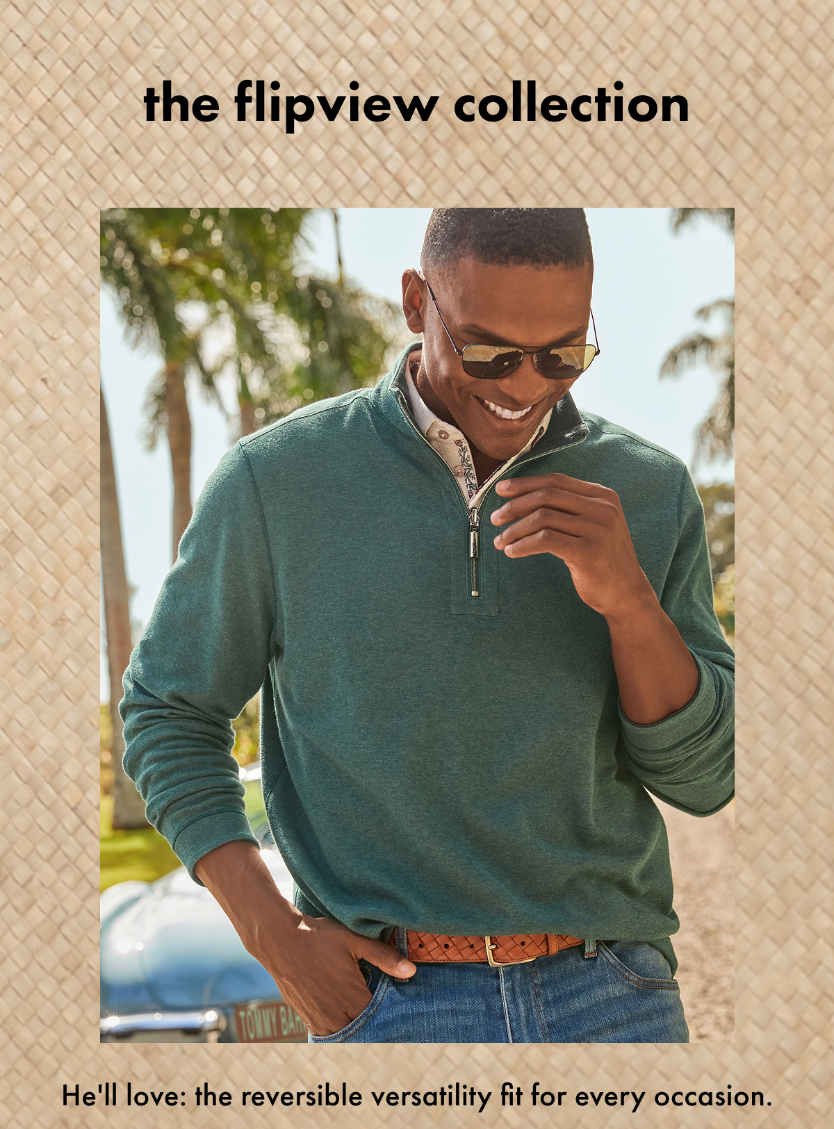 The Flipview Collection. He'll love: the reversible versatility fit for every occasion.