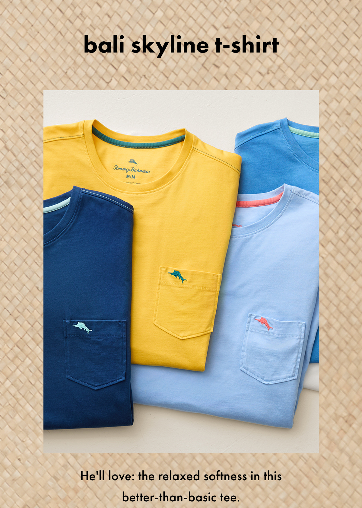 Bali Skyline T Shirt. He'll love: the relaxed softness in this better-than-basic tee.