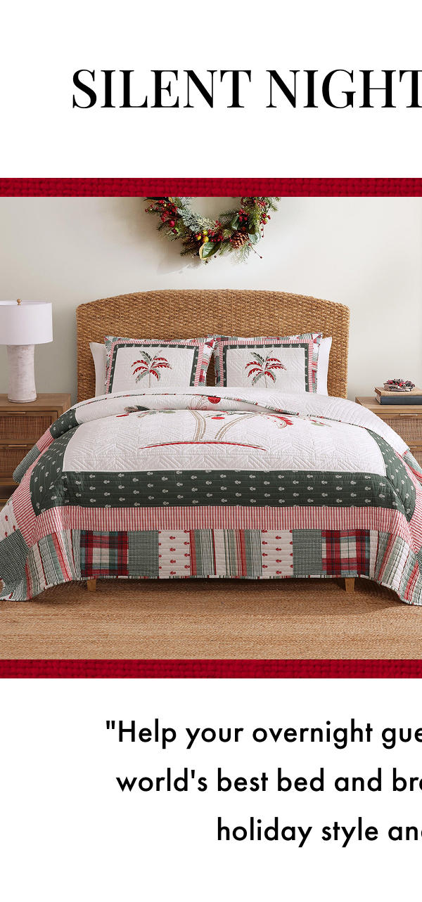 Silent Night, Cozy Night. "Help your overnight guests feel like they're in the world's best bed and breakfast, decked out with holiday style and island charm."