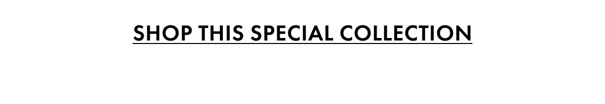 Shop This Special Collection