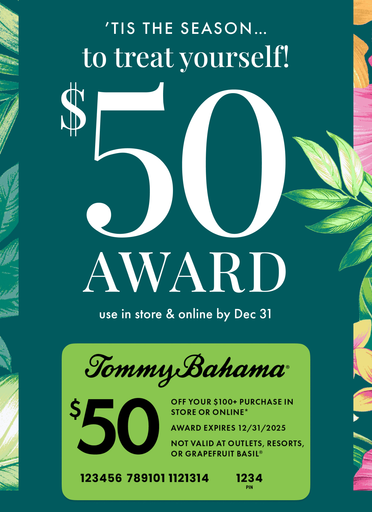 'Tis the Season... to Treat Yourself! $50 Award use in store & online by Dec 31. 