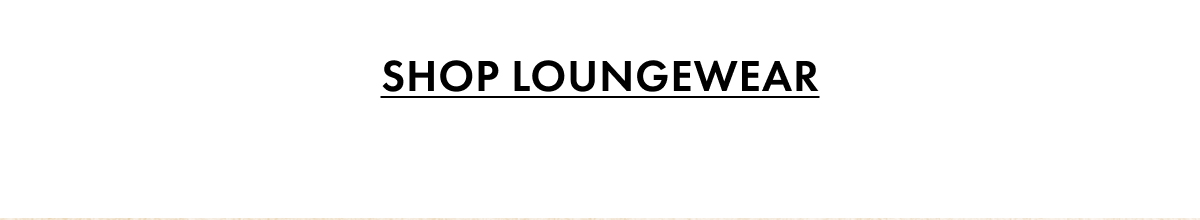 Shop Loungewear