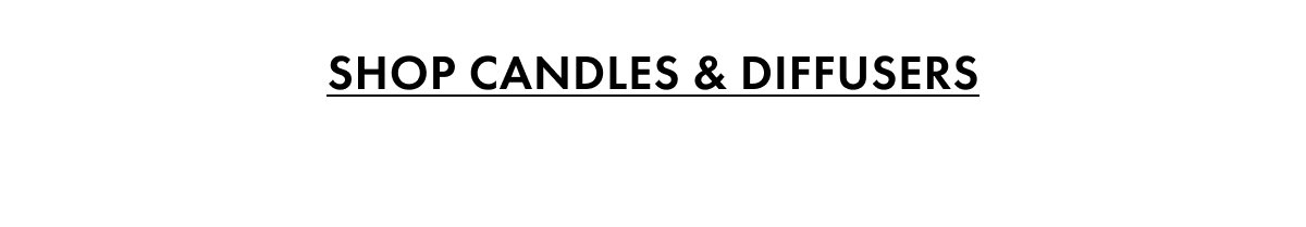 Shop Candles & Diffusers