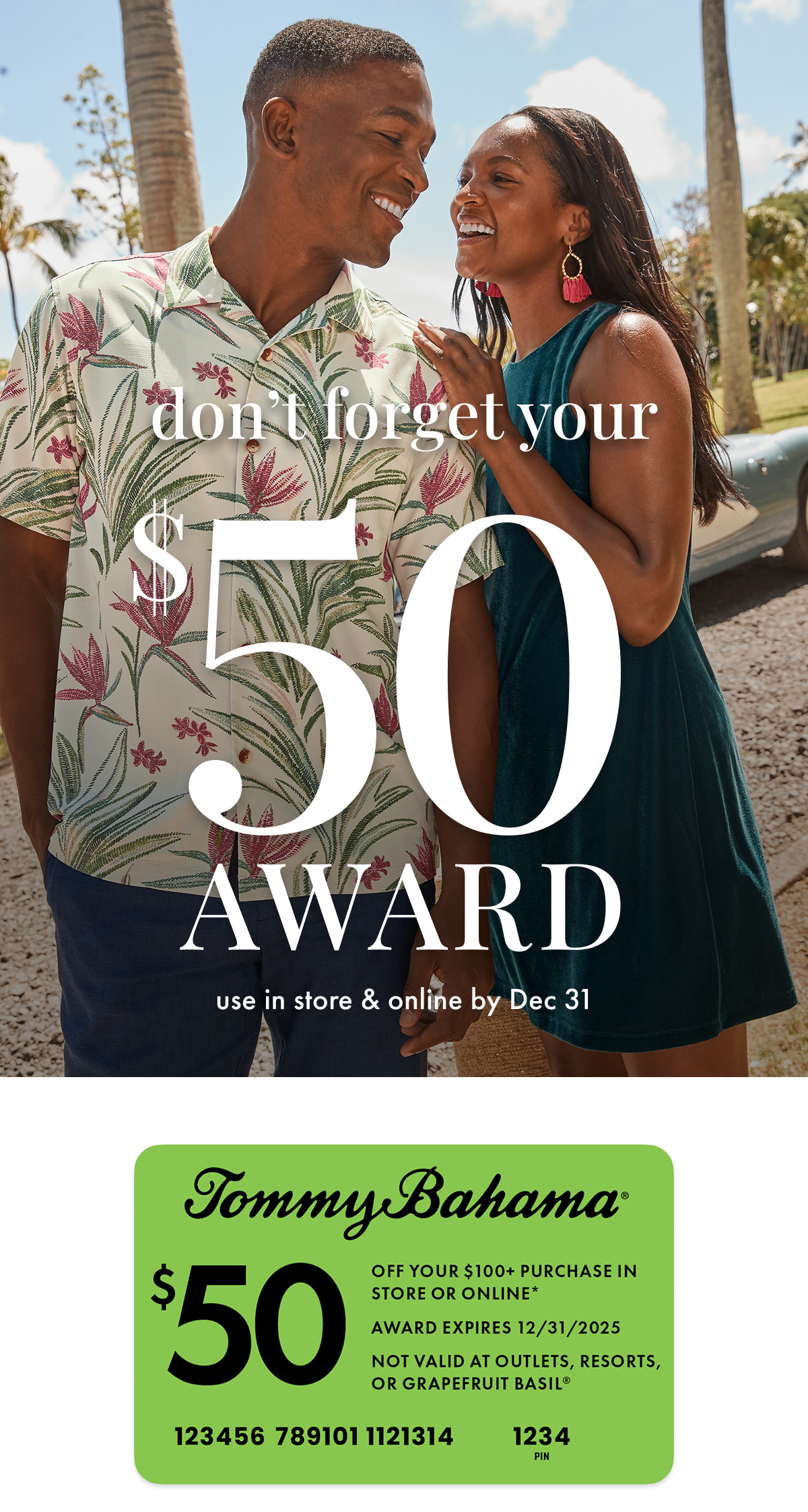 Don't forget your $50 Award use in store & online by Dec 31. 