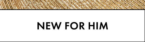New for Him