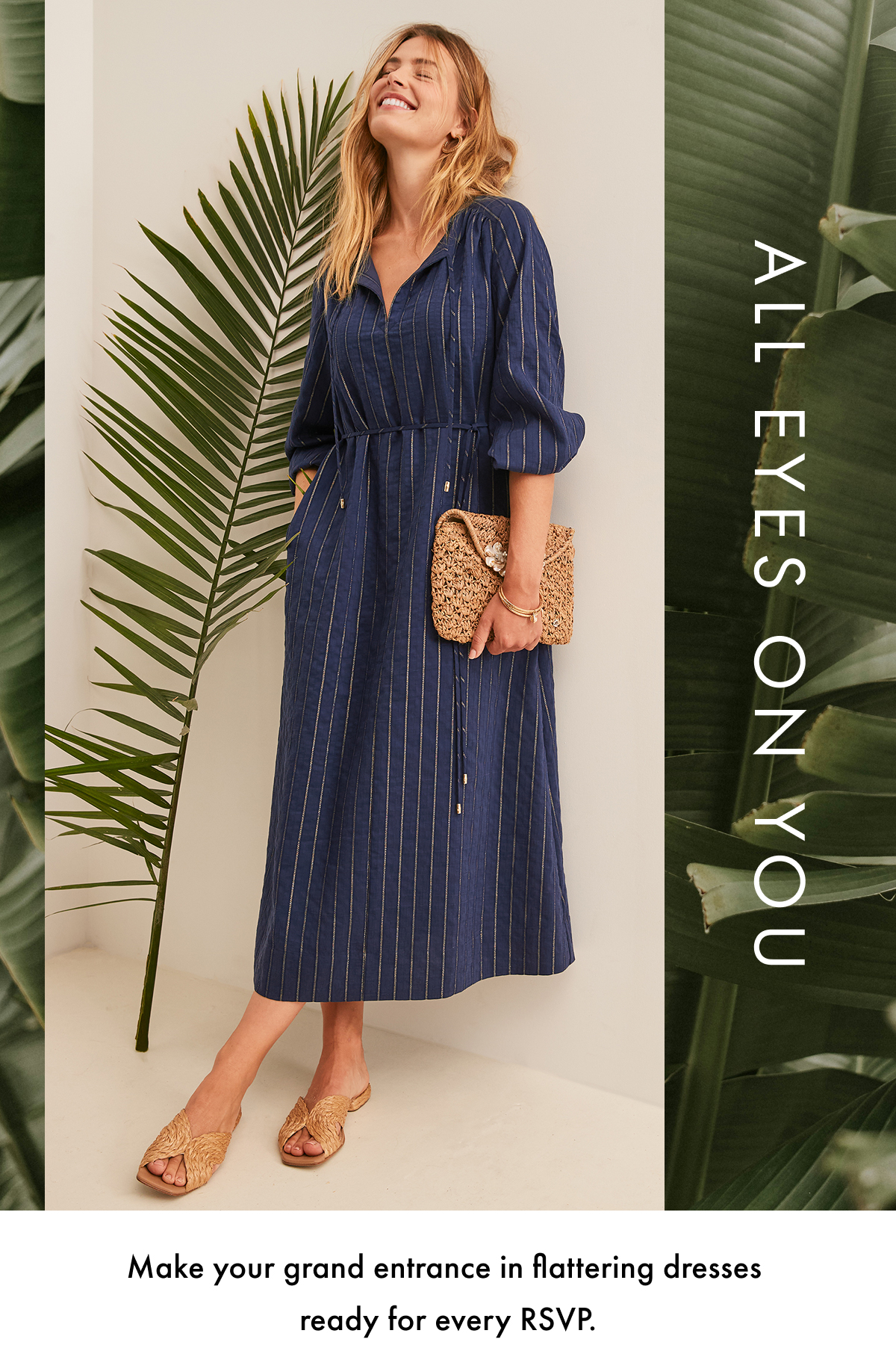 All Eyes on You. Make your grand entrance in flattering dresses ready for every RSVP.