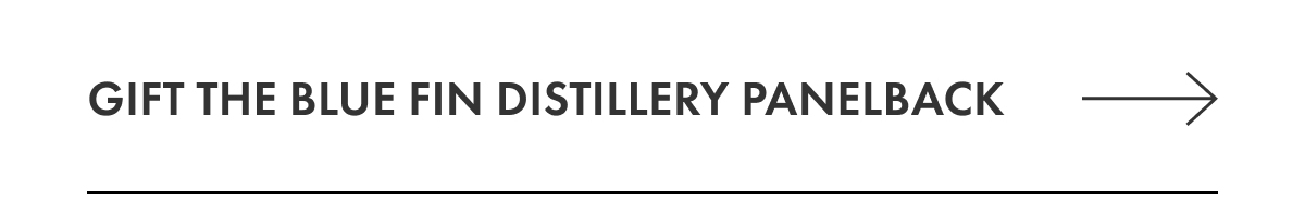 Gift the Blue Fin Distillery Panelback