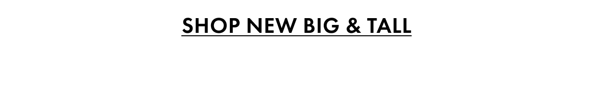 Shop New Big & Tall
