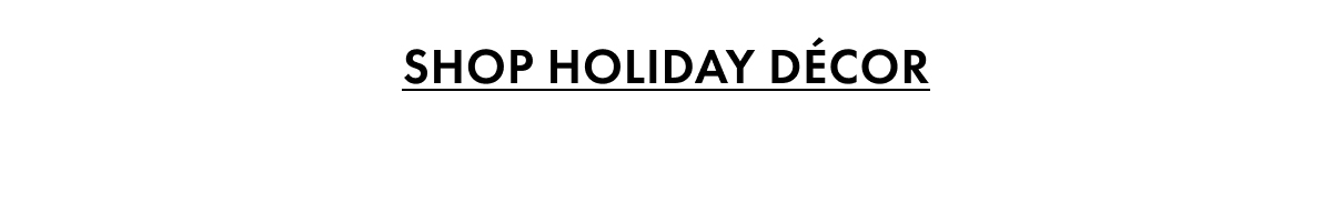 Shop Holiday Decor