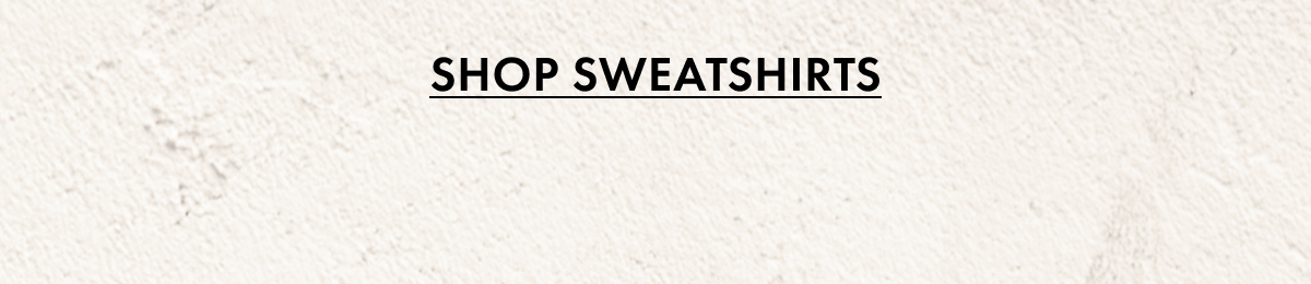Shop Sweatshirts