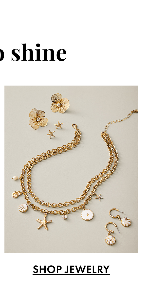 Time to Shine. Shop Jewelry