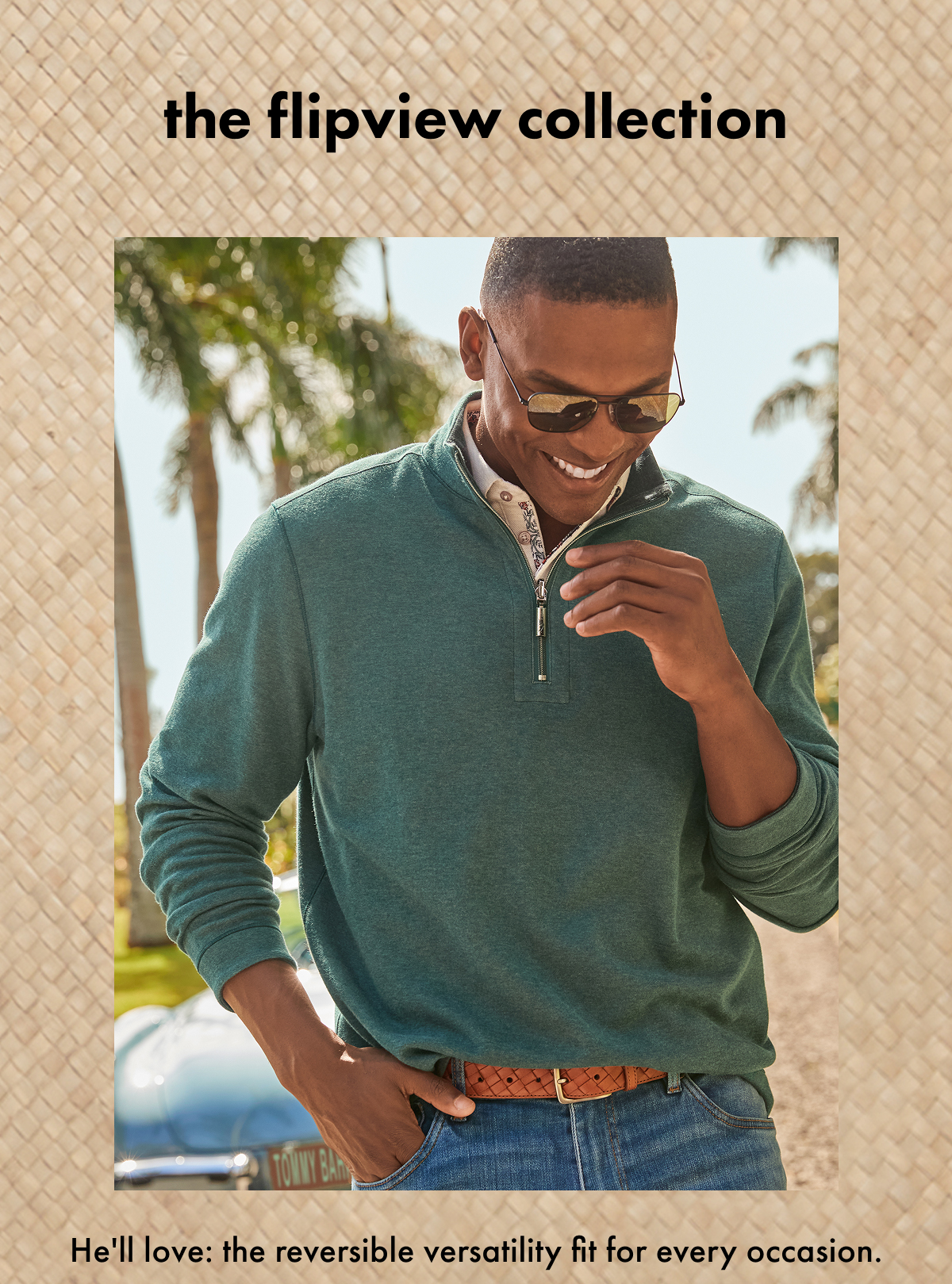 The Flipview Collection. He'll love: the reversible versatility fit for every occasion.