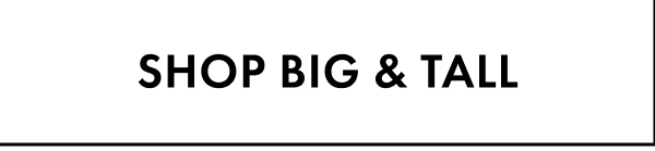 Shop Big & Tall