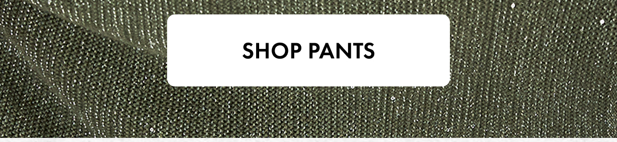 Shop Pants