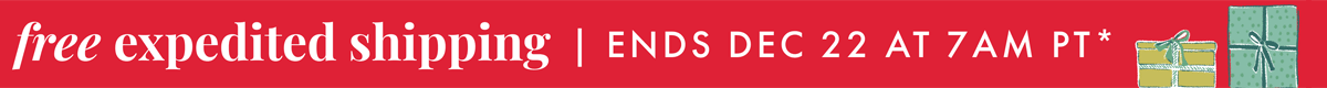 Free Expedited Shipping | Ends Dec 22 at 7AM PT.