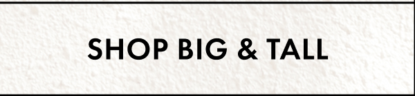 Shop Big & Tall
