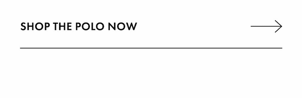 Shop the Polo Now