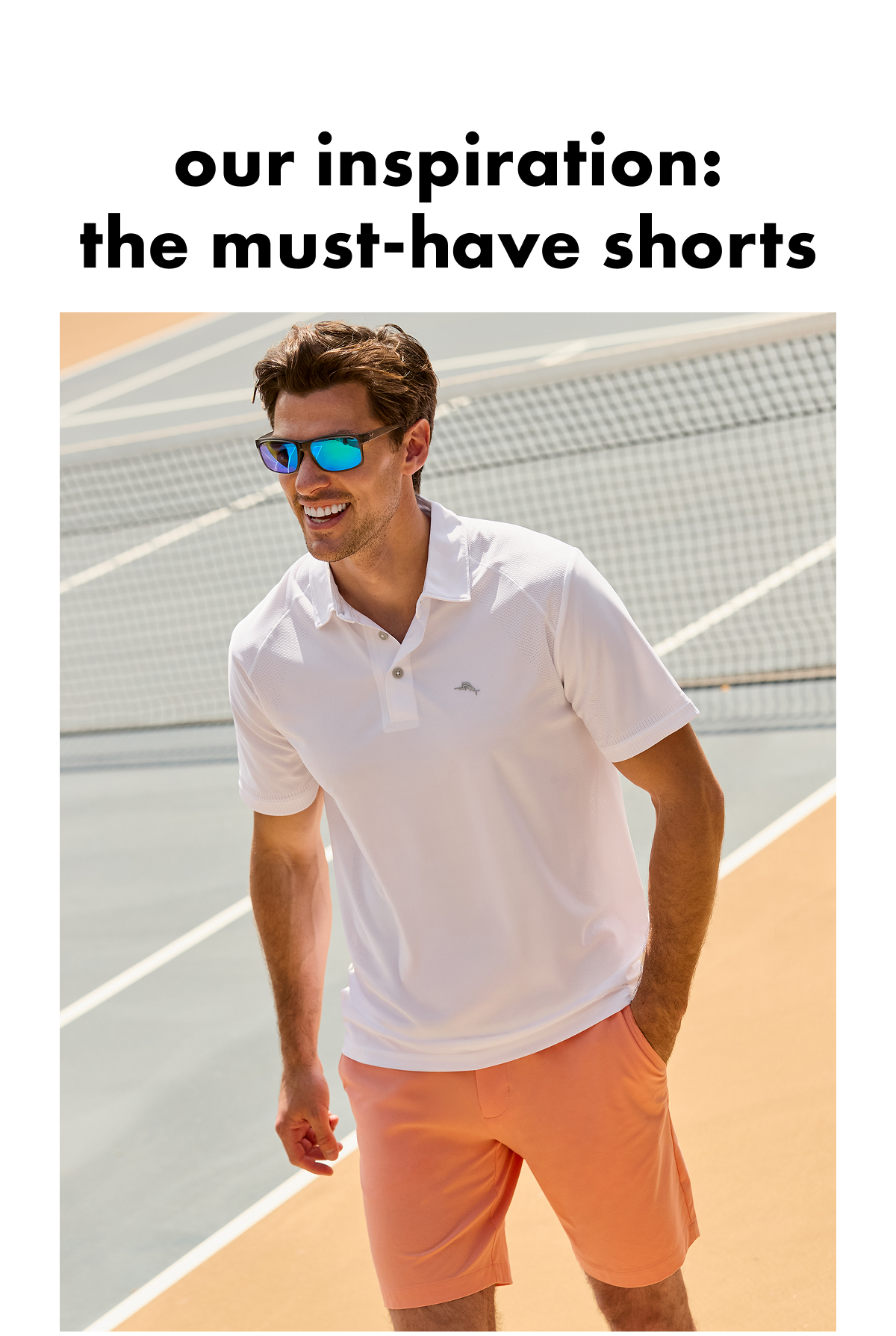 Our Inspiration: the Must-Have Shorts. 
