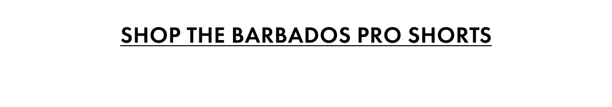 Shop the Barbados Pro Shorts