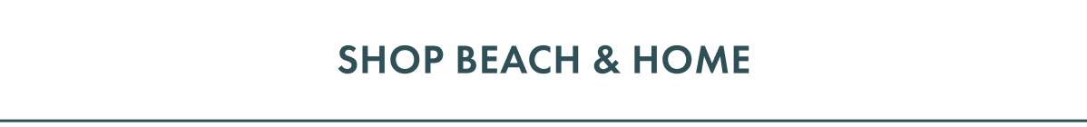 Shop Beach & Home