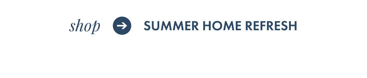 Shop summer home refresh 