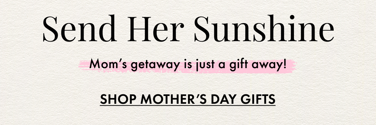 Shop Mother's Day Gifts