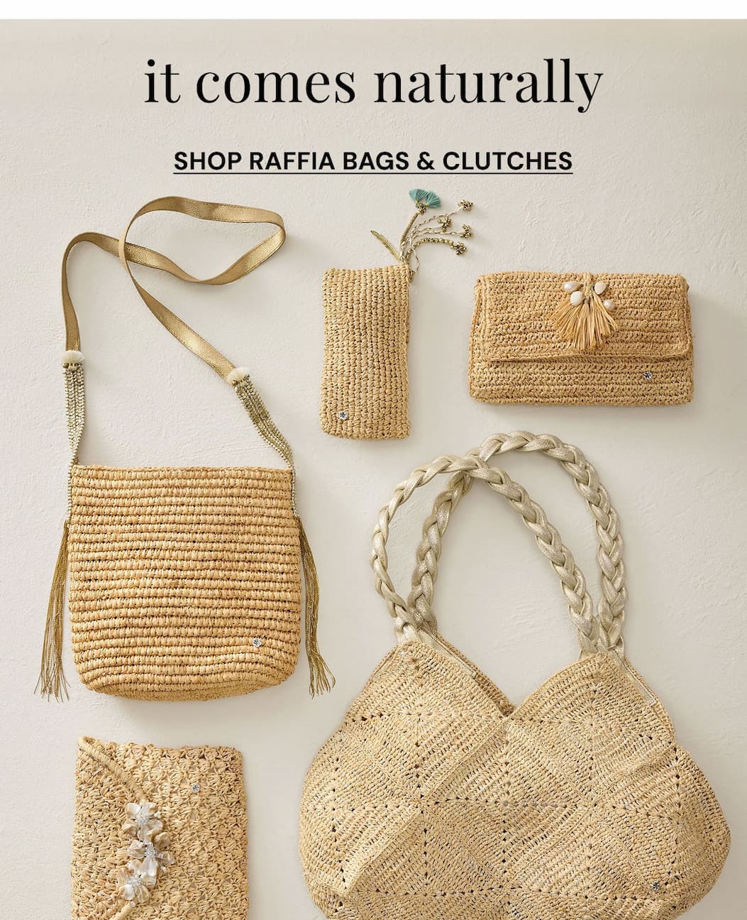 It comes naturally. Shop Raffia Bags & Clutches