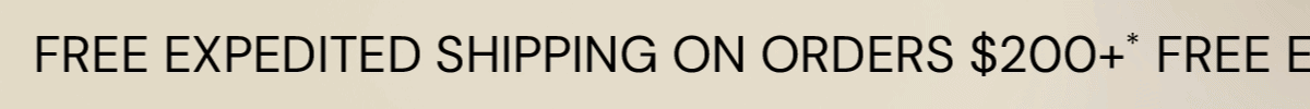 Free Expedited Shipping On Orders $200+