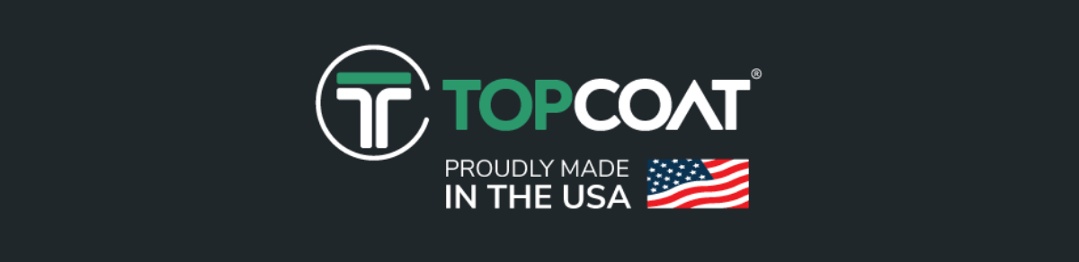 TopCoat® Proudly Made In The USA