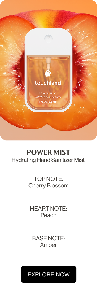 POWER MIST Hydrating Hand Sanitizer Mist TOP NOTE: Cherry Blossom HEART NOTE: Peach BASE NOTE: Amber