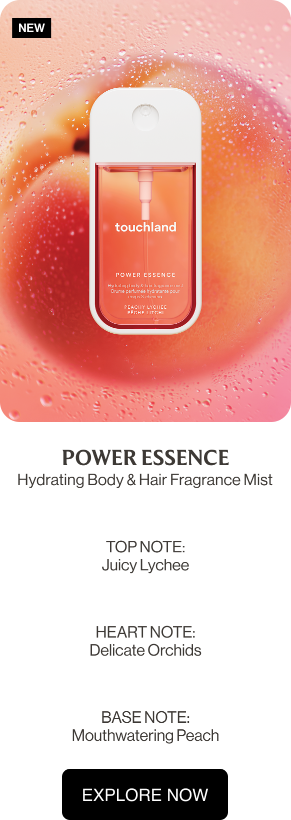 POWER ESSENCE Hydrating Body & Hair Fragrance Mist TOP NOTE: Juicy Lychee HEART NOTE: Delicate Orchids BASE NOTE: Mouthwatering Peach