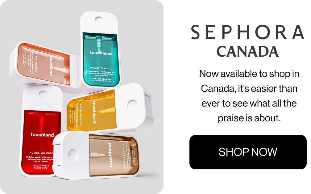 Sephora Canada Now available to shop in Canada, it’s easier than ever to see what all the praise is about.