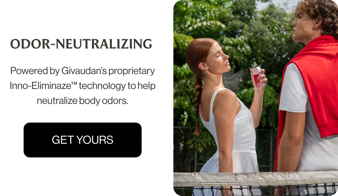 ODOR-NEUTRALIZING&nbsp; Powered by Givaudan’s proprietary Inno-Eliminaze™ technology to help keep you fresh.