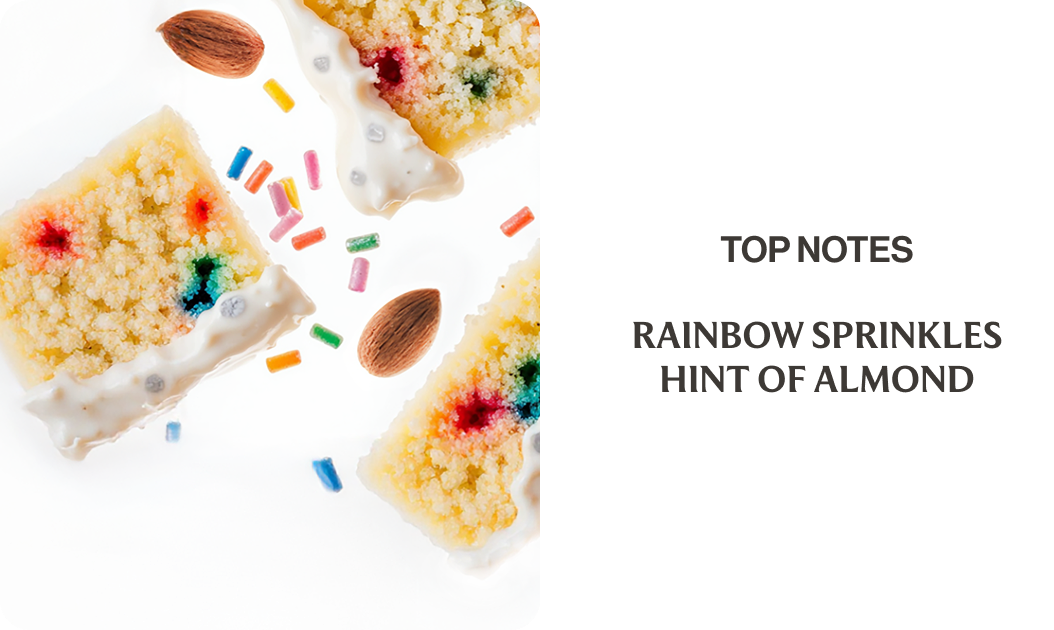 TOP NOTES Rainbow Sprinkles Hint of Almond