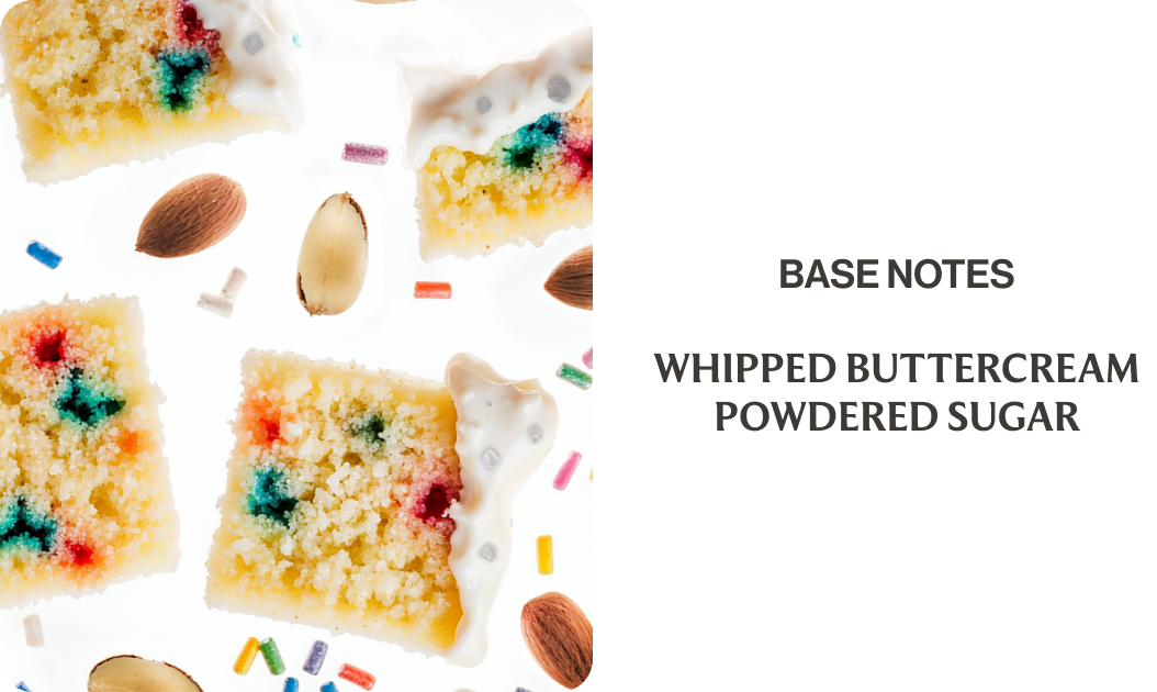 BASE NOTES Whipped Buttercream Powdered Sugar