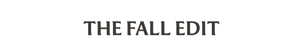 THE FALL EDIT