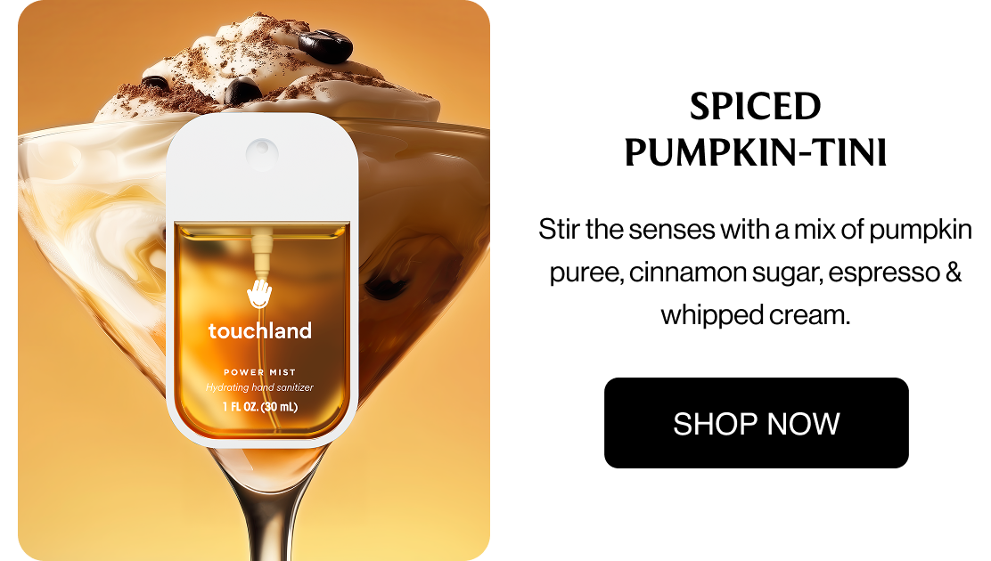 SPICED PUMPKIN-TINI Stir the senses with a mix of pumpkin puree, cinnamon sugar, espresso & whipped cream. Shop Now