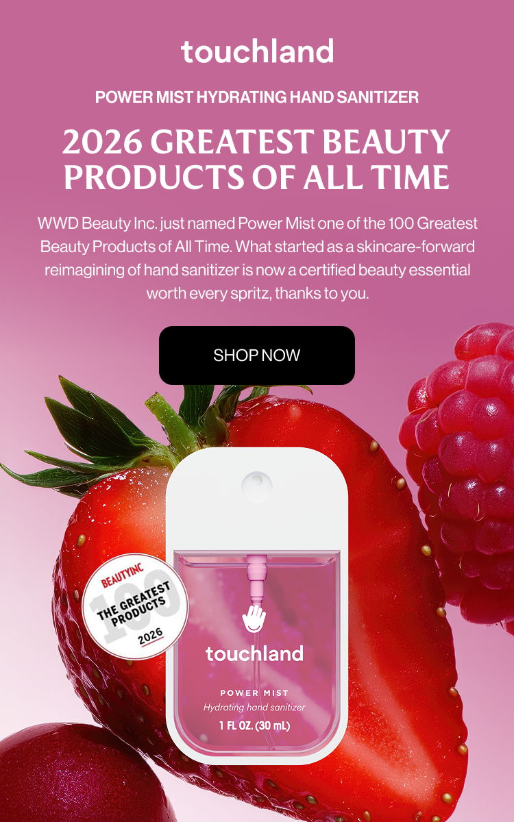 2026 GREATEST BEAUTY PRODUCTS OF ALL TIME WWD Beauty Inc. just named Power Mist one of the 100 Greatest Beauty Products of All Time. What started as a skincare-forward reimagining of hand sanitizer is now a certified beauty essential worth every spritz, thanks to you. Shop Now