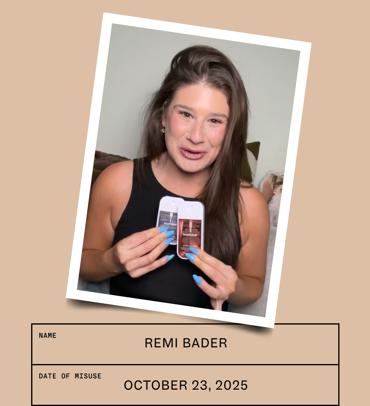 NAME:REMI BADER DATE OF MISUSE:OCTOBER&nbsp;23,&nbsp;2025