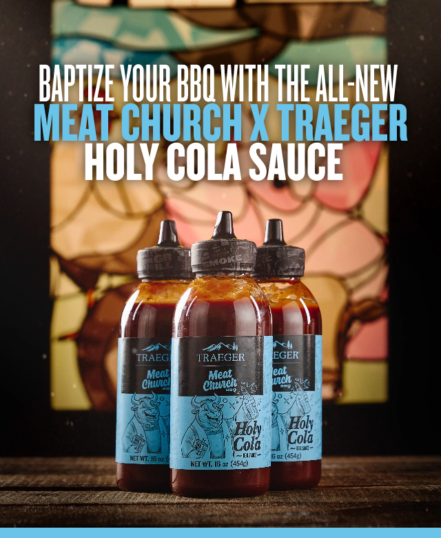 Baptize Your BBQ With the all-new Meat Church x Traeger Holy Cola Sauce 