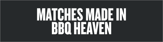 Matches Made in BBQ Heaven