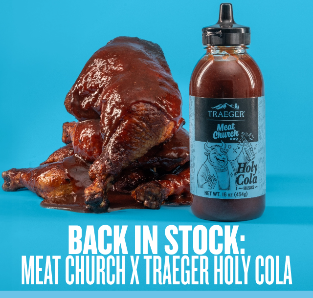 Baptize Your BBQ With the all-new Meat Church x Traeger Holy Cola Sauce 