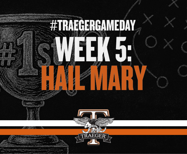 #TraegerGameDay Week 5: Hail Mary