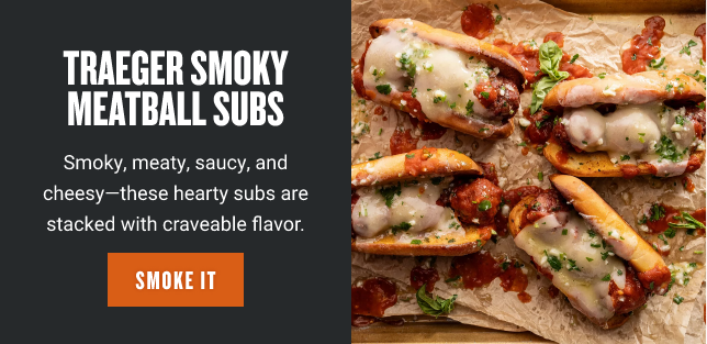 Traeger Smoky Meatball Subs