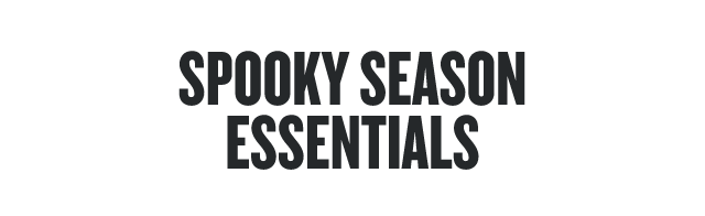 Spooky Season Essentials